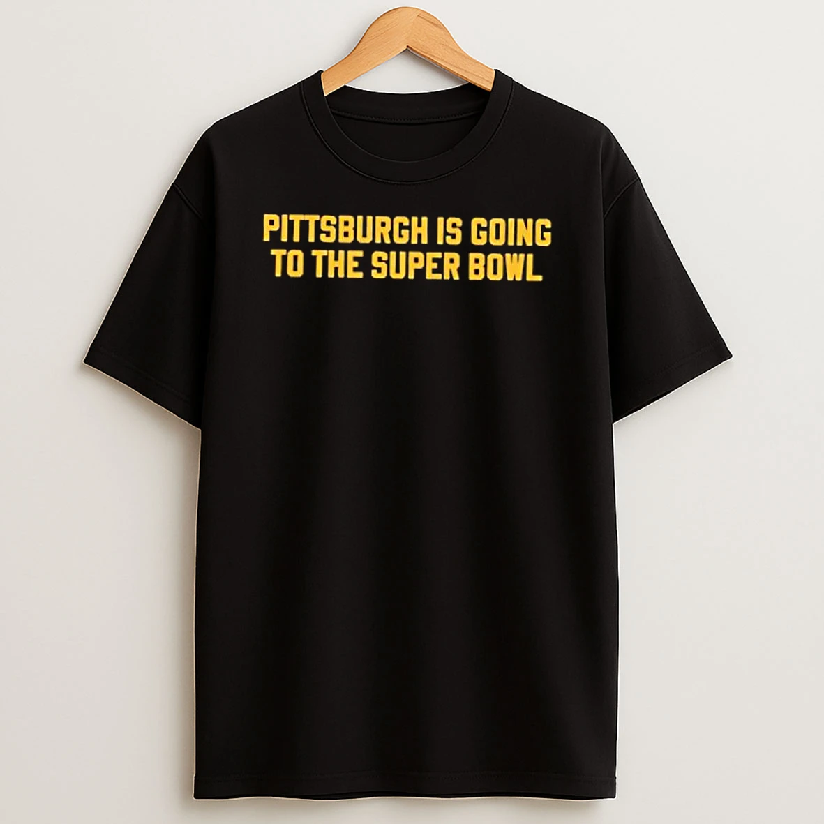 Whatwillwear Dalatshirt 20251222_123232 59_pittsburgh Is Going To The Super Bowl Shirts