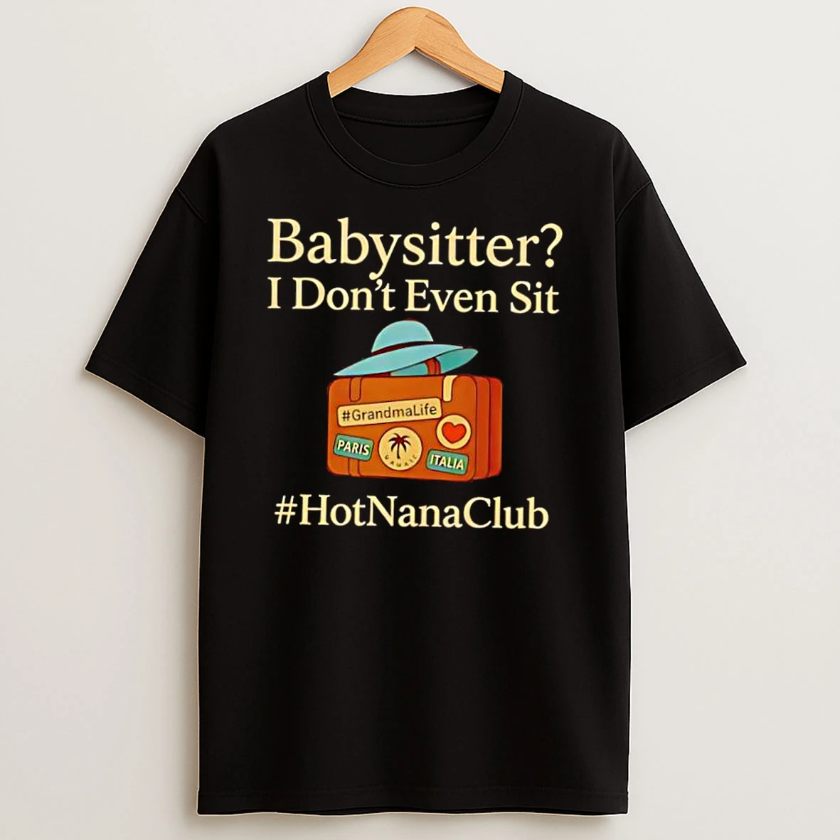 Whatwillwear Dalatshirt 20251222_130752 32_babysitter I Dont Even Sit Shirts