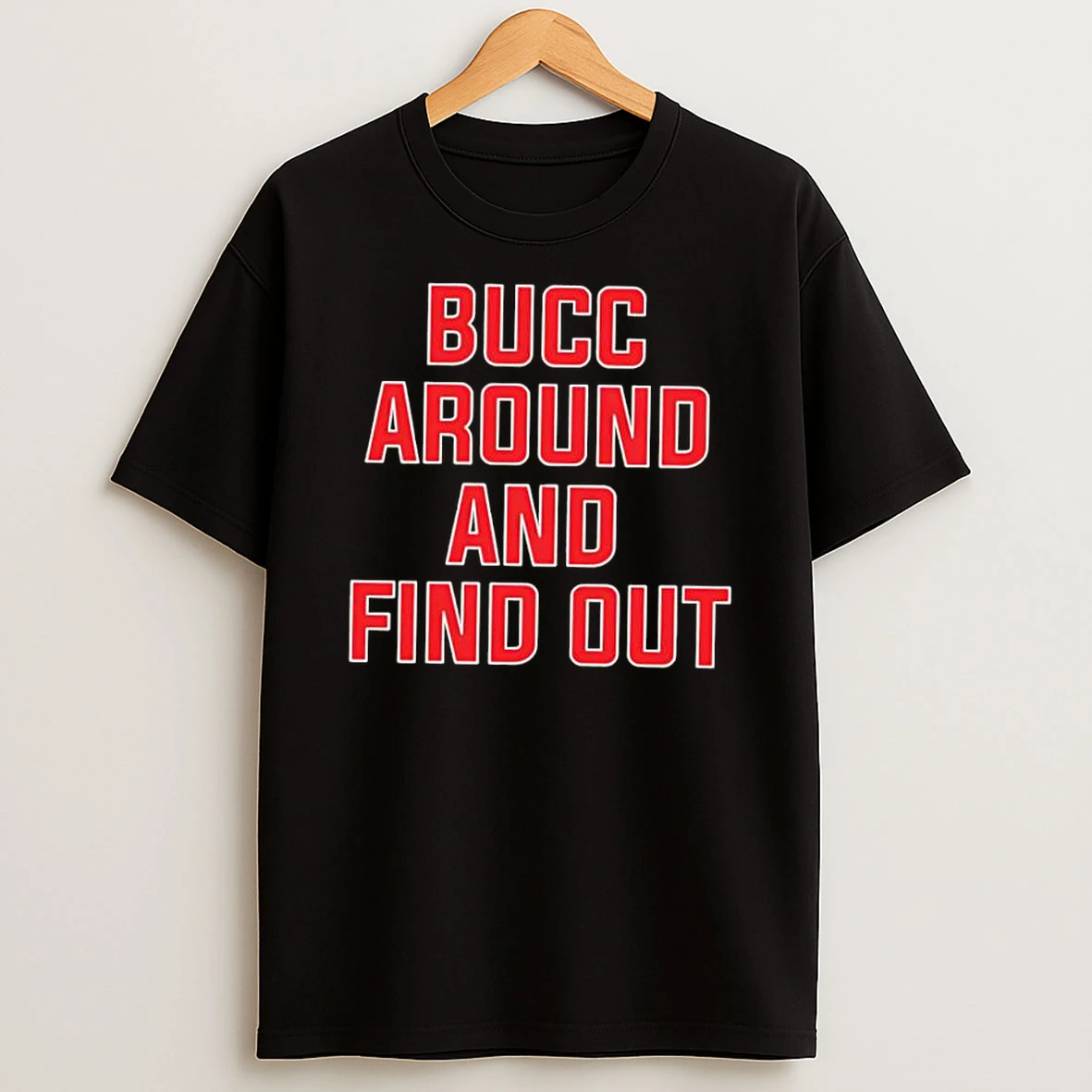 Whatwillwear Dalatshirt 20251222_161657 46_tampa Bay Buccaneers Bucc Around And Find Out Shirts
