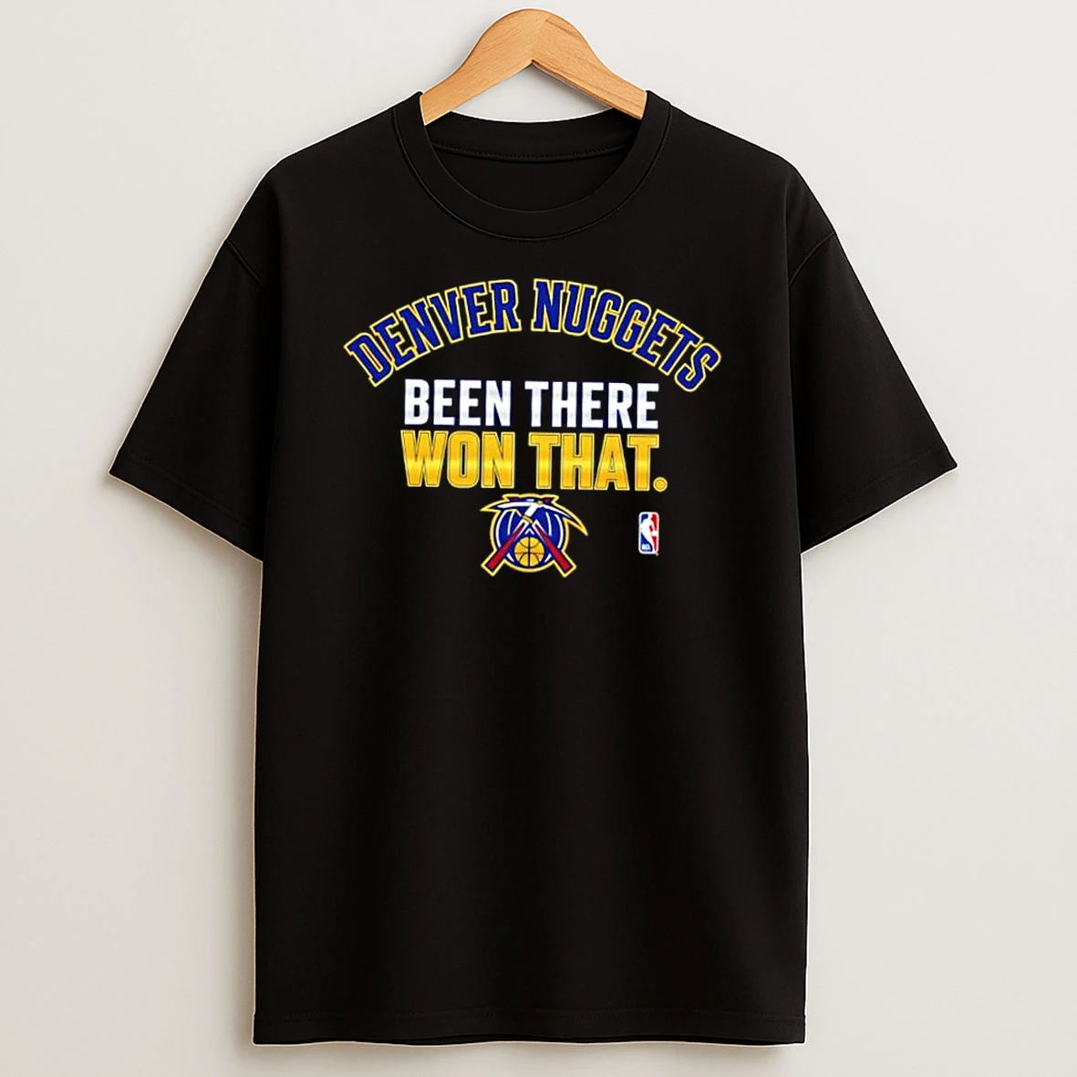 Whatwillwear Dalatshirt 20251223_115823 42_denver Nuggets Been There Won That Shirts