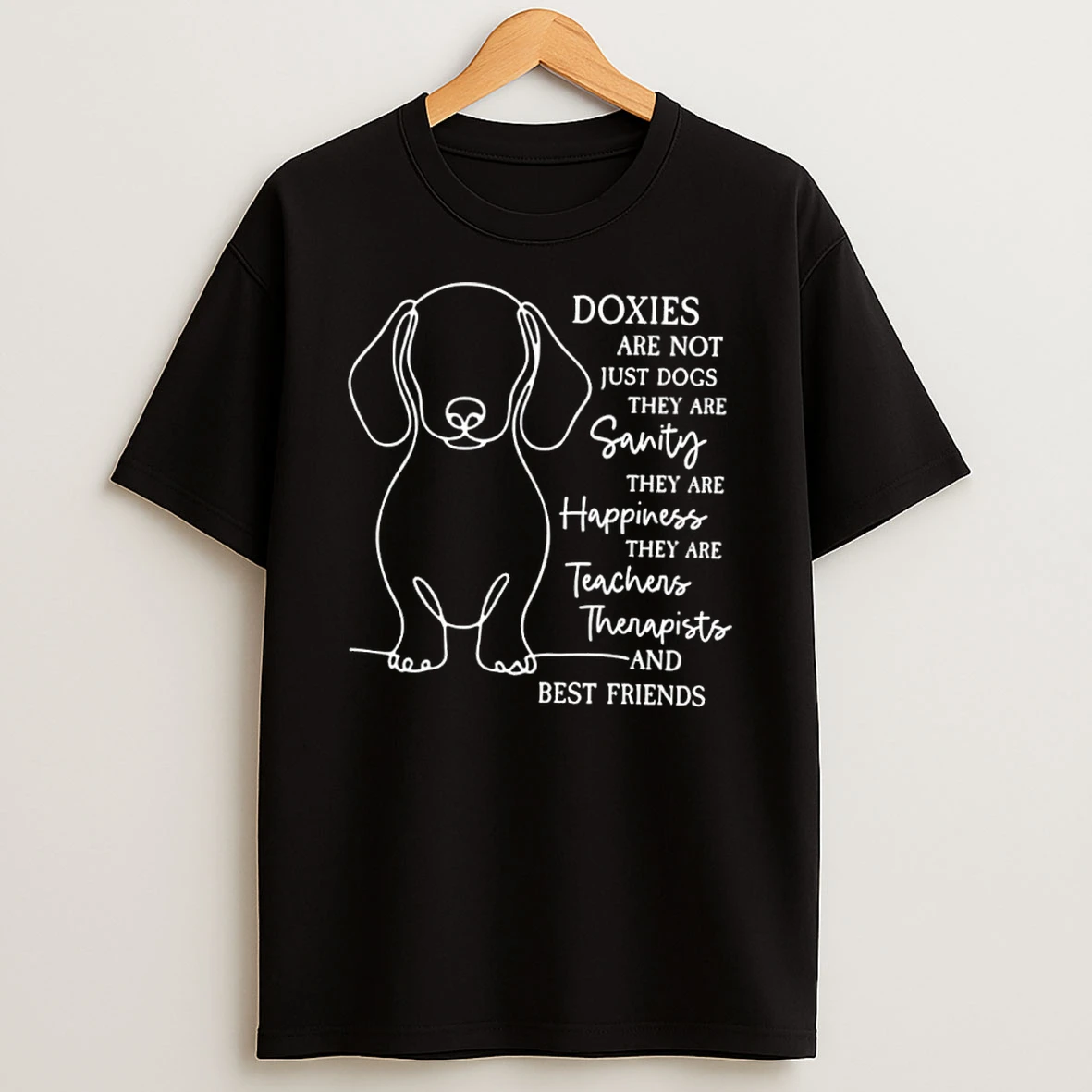 Whatwillwear Dalatshirt 20251224_122830 60_doxies Are Not Just Dogs They Are Sanity They Are Happiness They Are Teachers Therapists And Best Friends Shirts