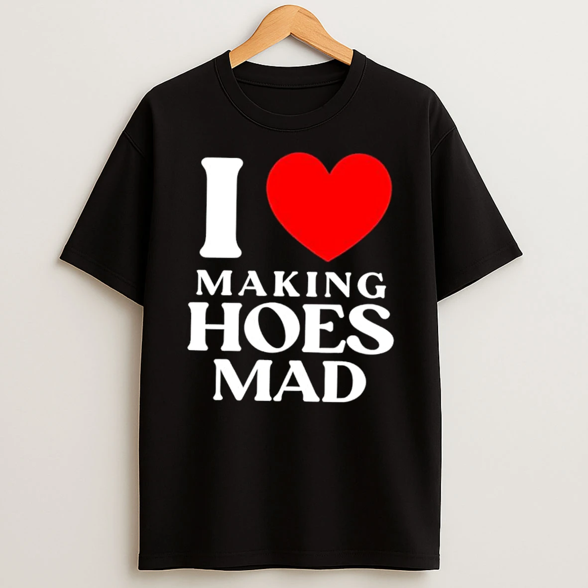 Whatwillwear Dalatshirt 20251224_122830 60_i Love Making Hoes Mad Shirts