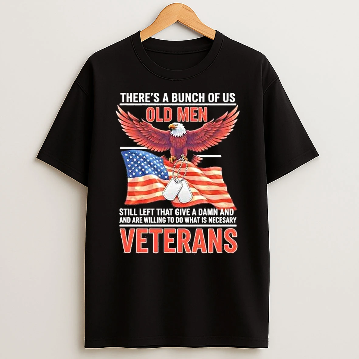Whatwillwear Hoopoetees 20251219_181129 71_theres A Bunch Of Us Old Men Still Left That Give A Damn Veterans Shirts