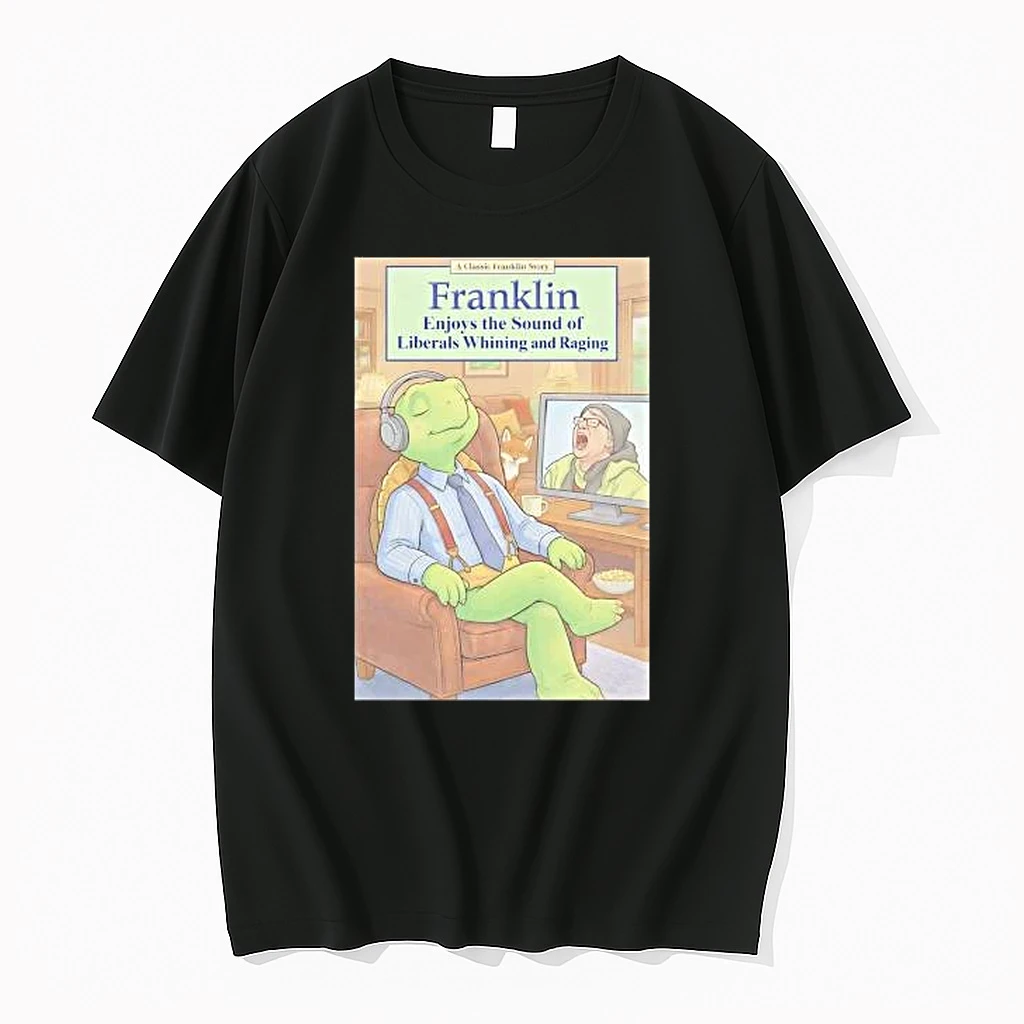 Whatwillwear Hoopoetees 20251222_101025 234_franklin Enjoys The Sound Of Liberals Whining And Raging Shirts