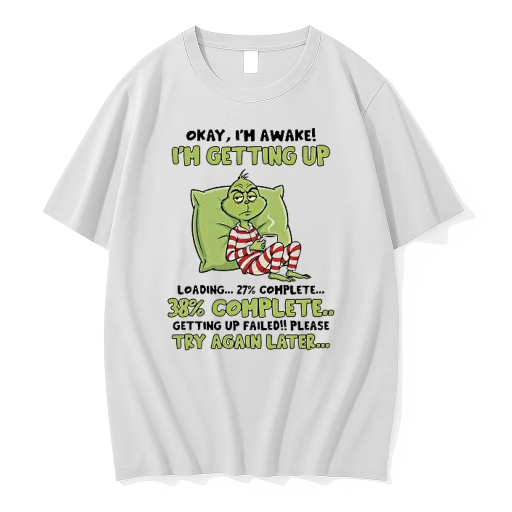 Whatwillwear Hoopoetees 20251222_101025 234_grinch Okay Im Awake Im Getting Up Failed Please Try Again Later Shirts