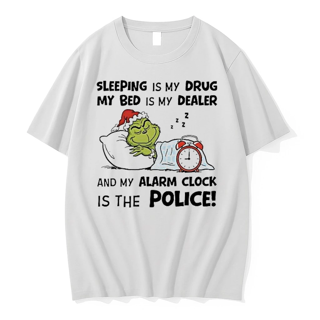 Whatwillwear Hoopoetees 20251222_101025 234_grinch Sleeping Is My Drug My Bed Is My Dealer Alarm Clock Police Shirts
