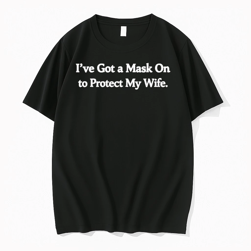 Whatwillwear Hoopoetees 20251222_101025 234_ive Got A Mask On To Protect My Wife Shirts