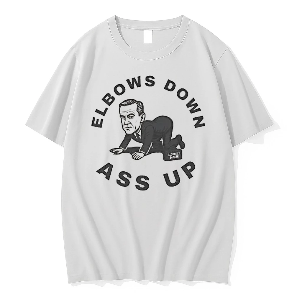 Whatwillwear Hoopoetees 20251222_101025 234_mark Carney Globalist Banker Elbows Down Ass Up Shirts