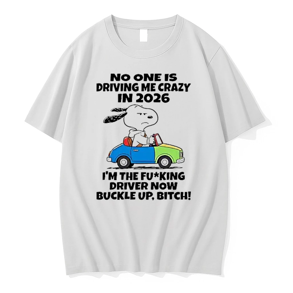 Whatwillwear Hoopoetees 20251222_101025 234_snoopy No One Is Driving Me Crazy In 2026 Im The Fucking Driver Shirts