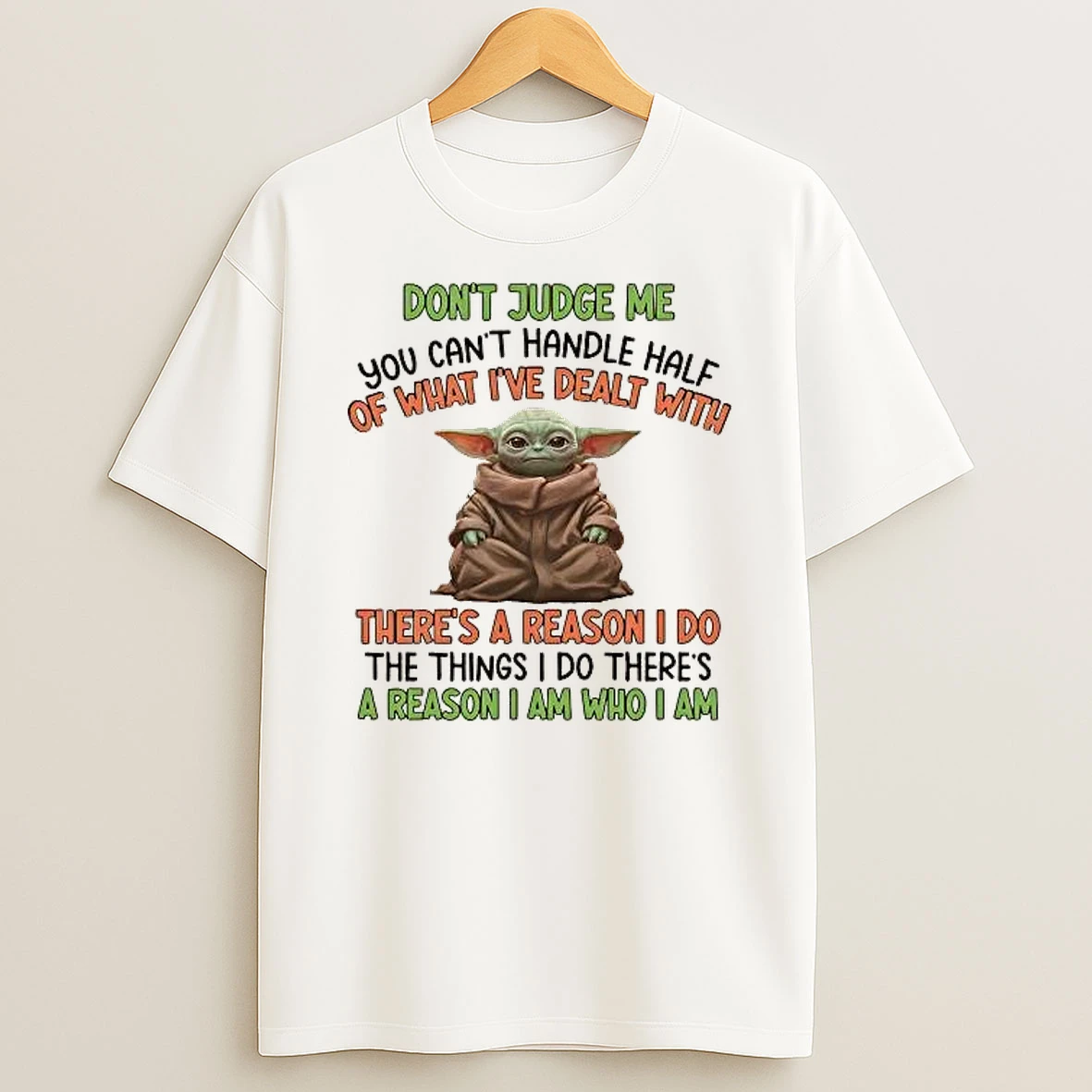 Whatwillwear Hoopoetees 20251222_101025 234_yoda Dont Judge Me You Cant Handle Half Of What Ive Dealt Shirts