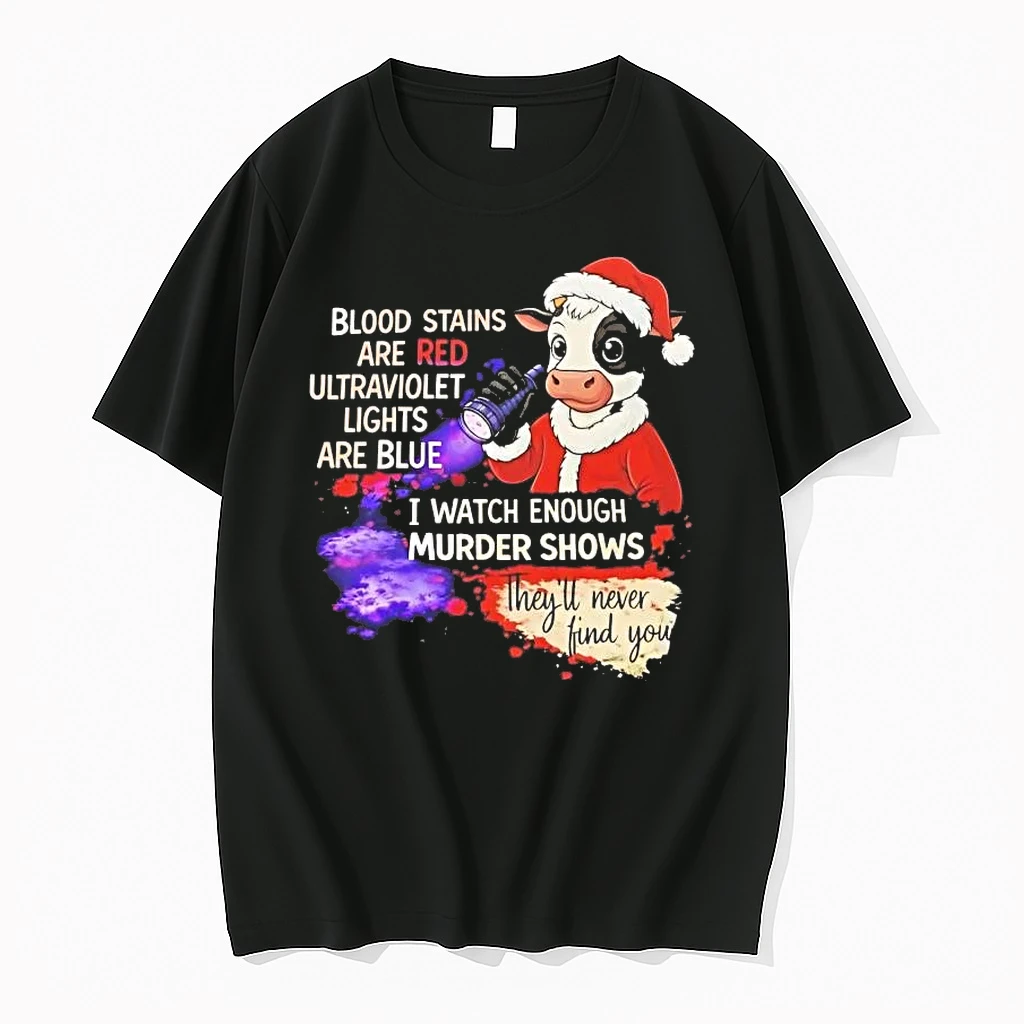Whatwillwear Hoopoetees 20251223_095008 185_cow Blood Stains Red Ultraviolet Lights Blue I Watch Enough Murder Shows Shirts