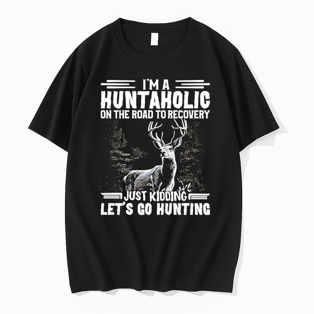 Whatwillwear Hoopoetees 20251223_095008 185_deer Im A Huntaholic On Road To Recovery Just Kidding Lets Go Hunting Shirts