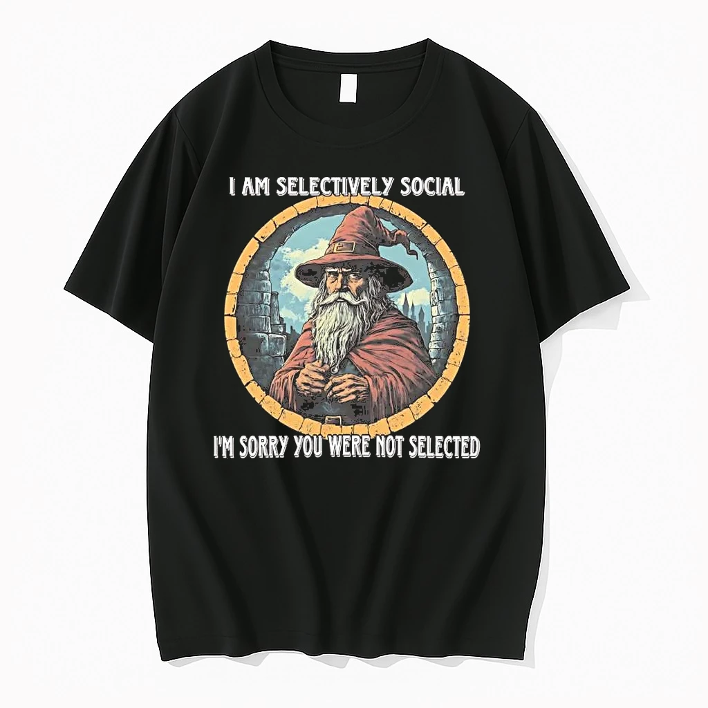 Whatwillwear Hoopoetees 20251223_095008 185_wizard I Am Selectively Social Im Sorry You Were Not Selected Shirts