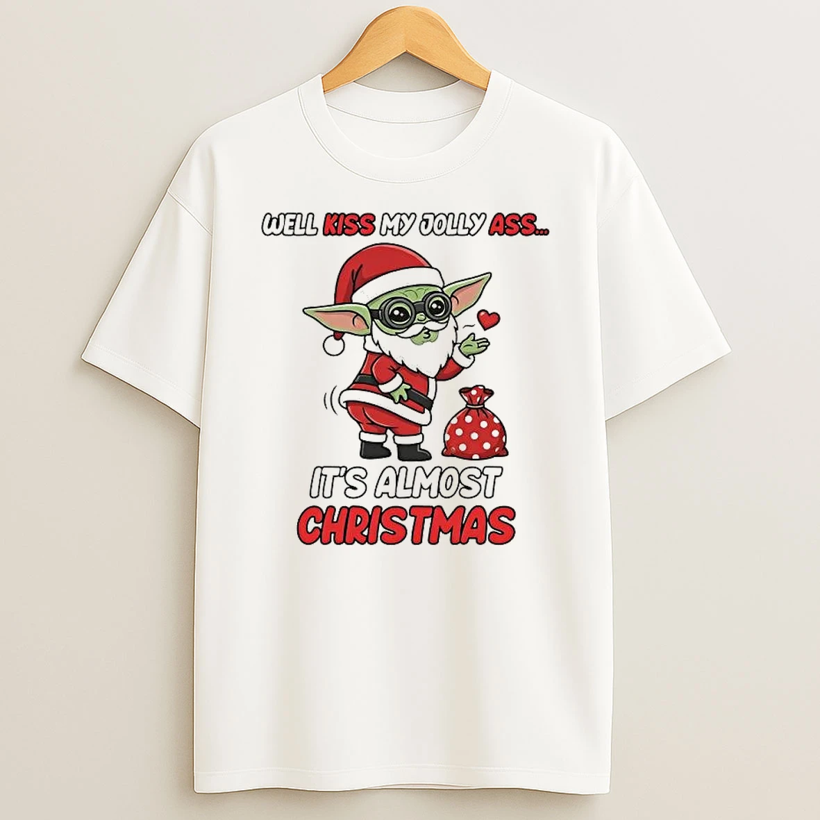 Whatwillwear Hoopoetees 20251223_142304 80_baby Yoda Well Kiss My Jolly Ass Its Almost Christmas Shirts