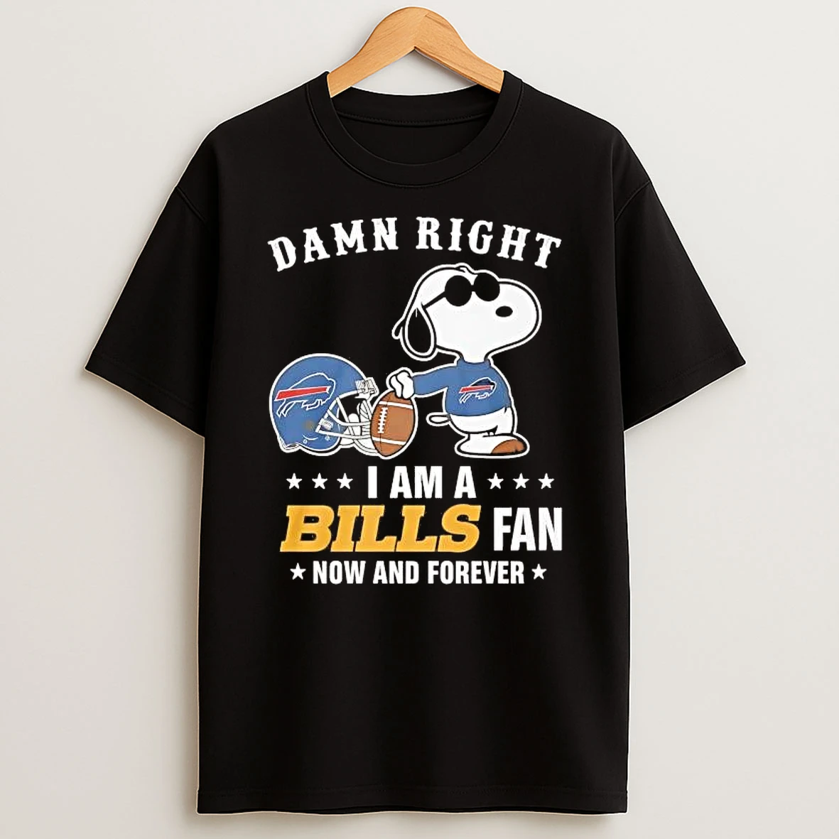 Whatwillwear Hoopoetees 20251223_143757 43_snoopy Damn Right I Am A Buffalo Bills Fan Now And Forever Shirts