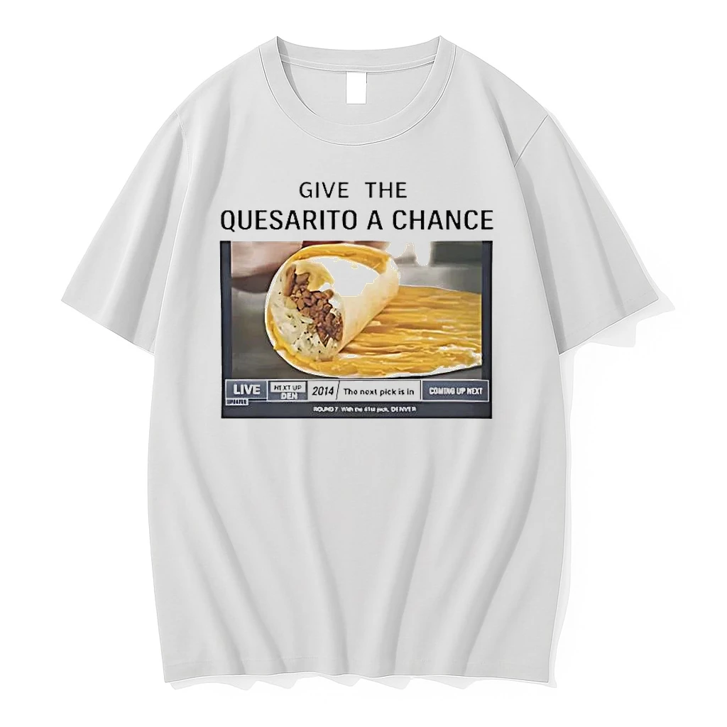 Whatwillwear Hoopoetees 20251224_172727 74_give The Taco Bells Quesarito A Chance Shirts