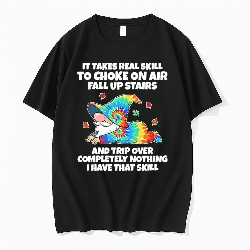 Whatwillwear Hoopoetees 20251225_094923 61_gnome It Takes Real Skill To Choke On Air Fall Up Stairs And Trip Over Shirts