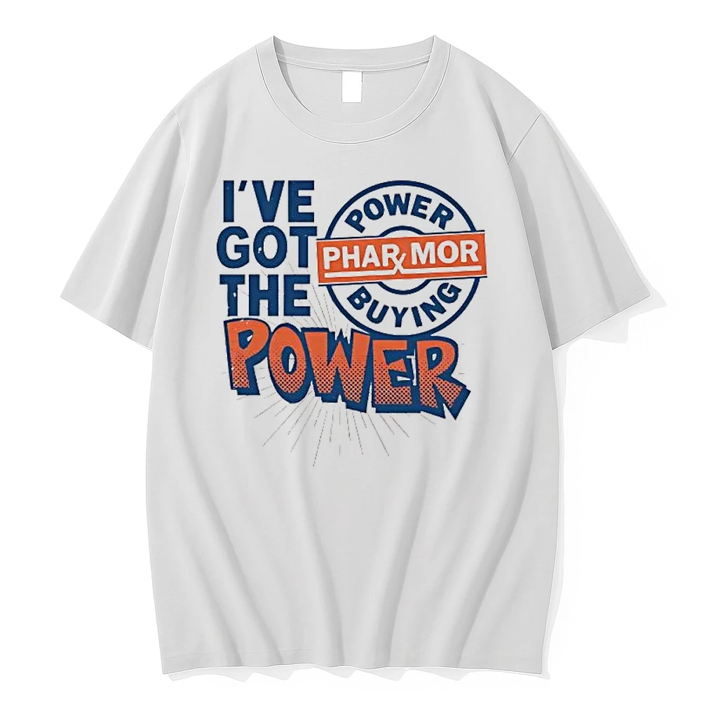 Whatwillwear Hoopoetees 20251225_094923 61_ive Got The Pharmor Buying Power Shirts