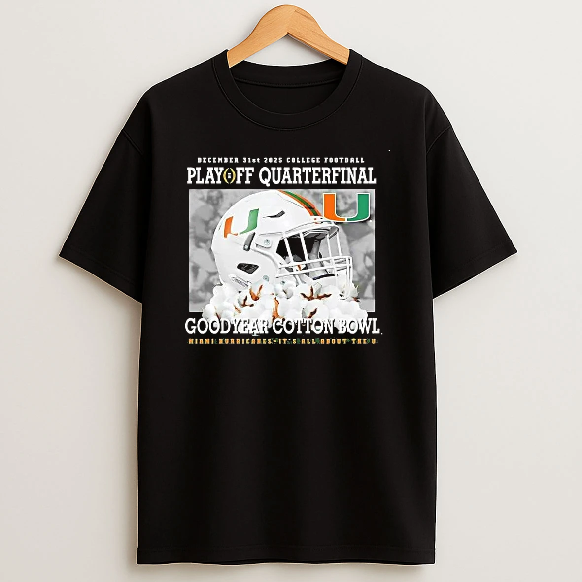 Whatwillwear Hoopoetees 20251225_094923 61_miami Hurricanes Its All About The U 2025 Cfp Goodyear Cotton Bowl Shirts