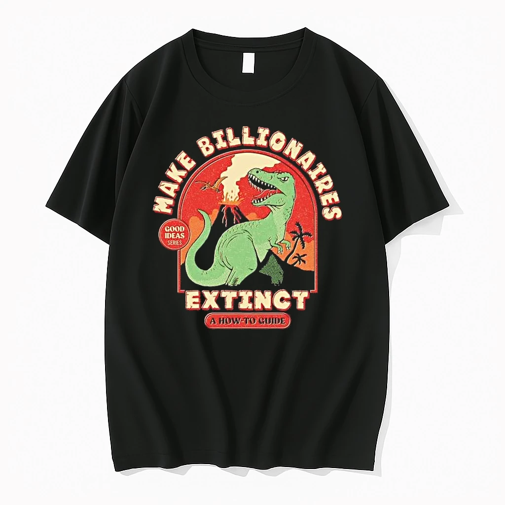 Whatwillwear Hoopoetees 20251225_094923 61_t Rex Make Billionaires Extinct A How To Guide Shirts