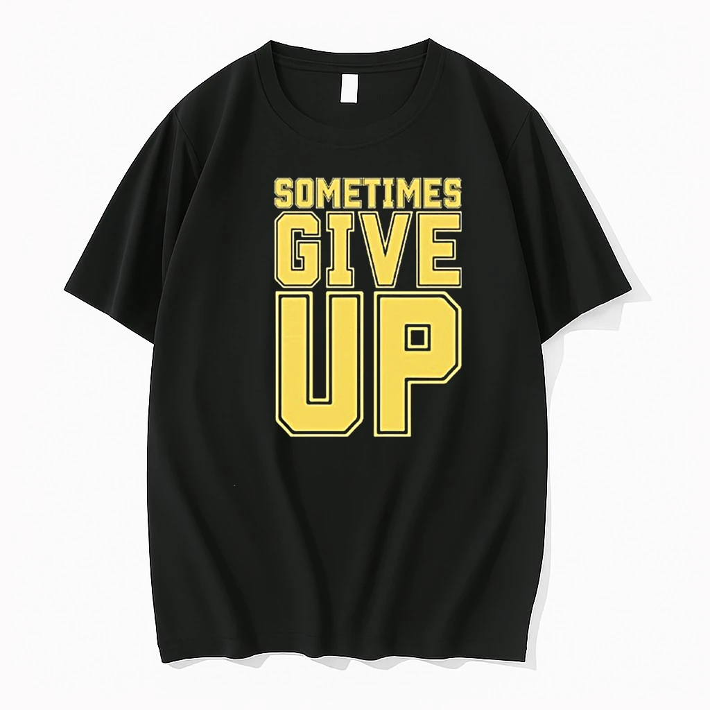 Whatwillwear Teeextra 20251217_123045 40_john Cena Sometimes Give Up 2025 Shirts