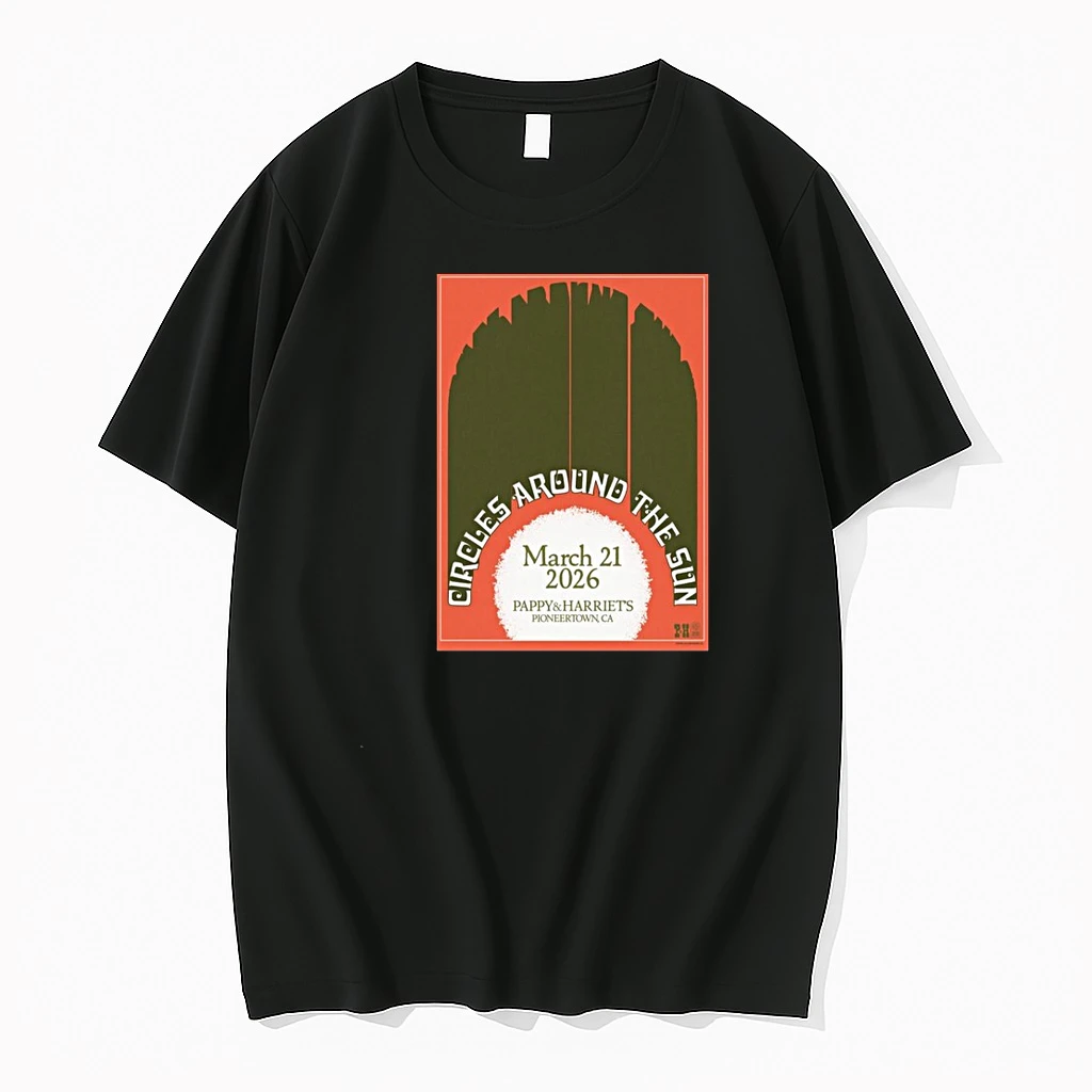 Whatwillwear Teeextra 20251219_225723 16_circles Around The Sun Pioneertown Ca March 21 2026 Concert Shirts