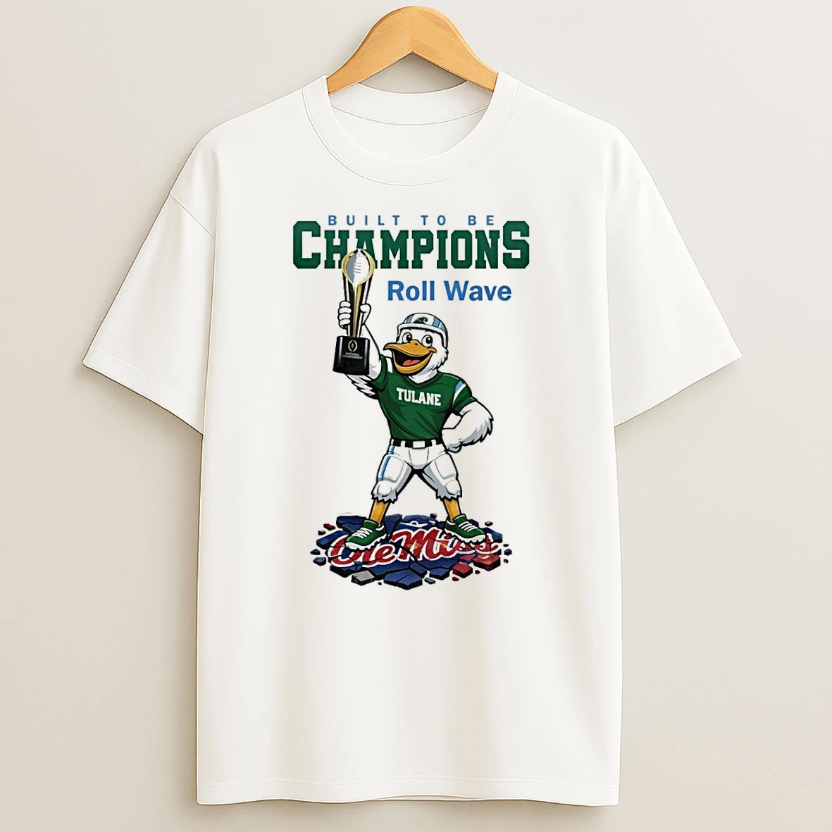 Whatwillwear Teeextra 20251222_095242 8_tulane Green Wave Ncaa College Football Playoff Game Built To Be Champions Roll Wave Mascot Shirts