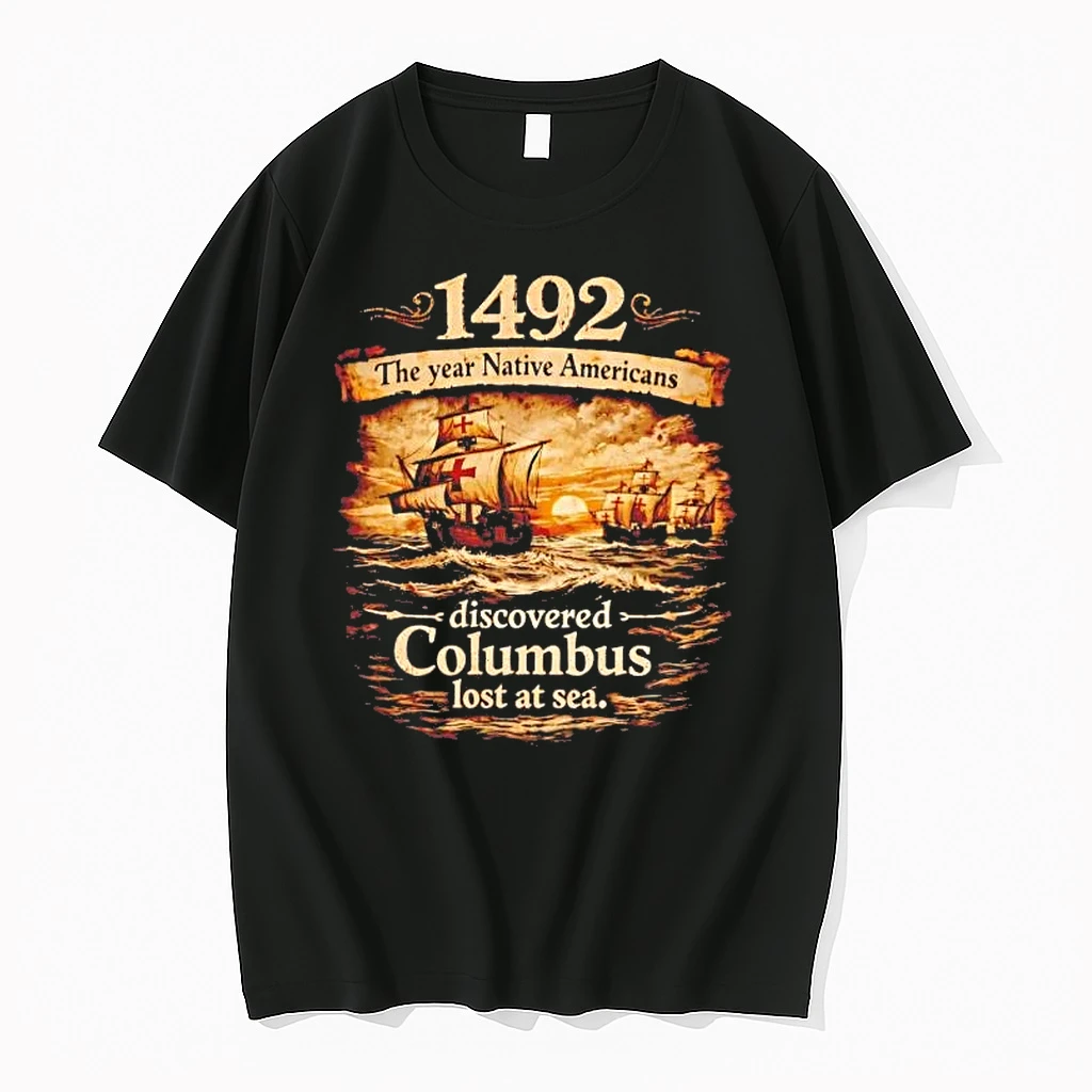 1492 The Year Native Americans Discovered Columbus Lost At Sea Shirts