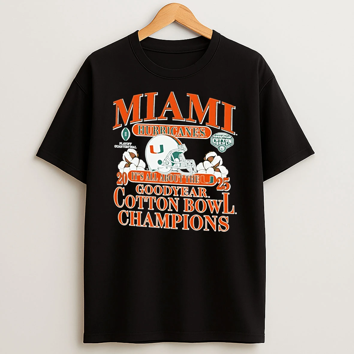 2025 Miami Hurricanes Its All About The Goodyear Cotton Bowl Champions Logos Mens Shirts