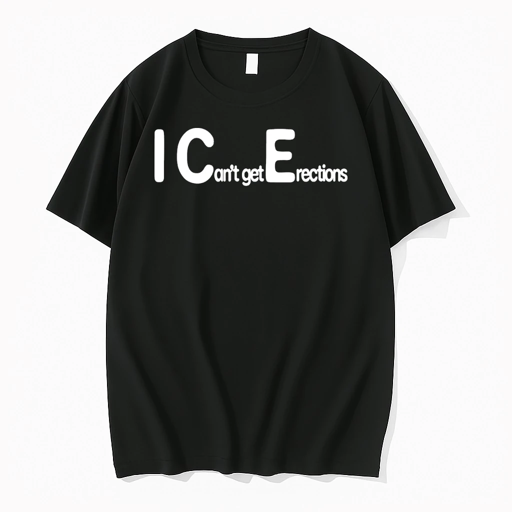 2026 I Cant Get Erections Shirts