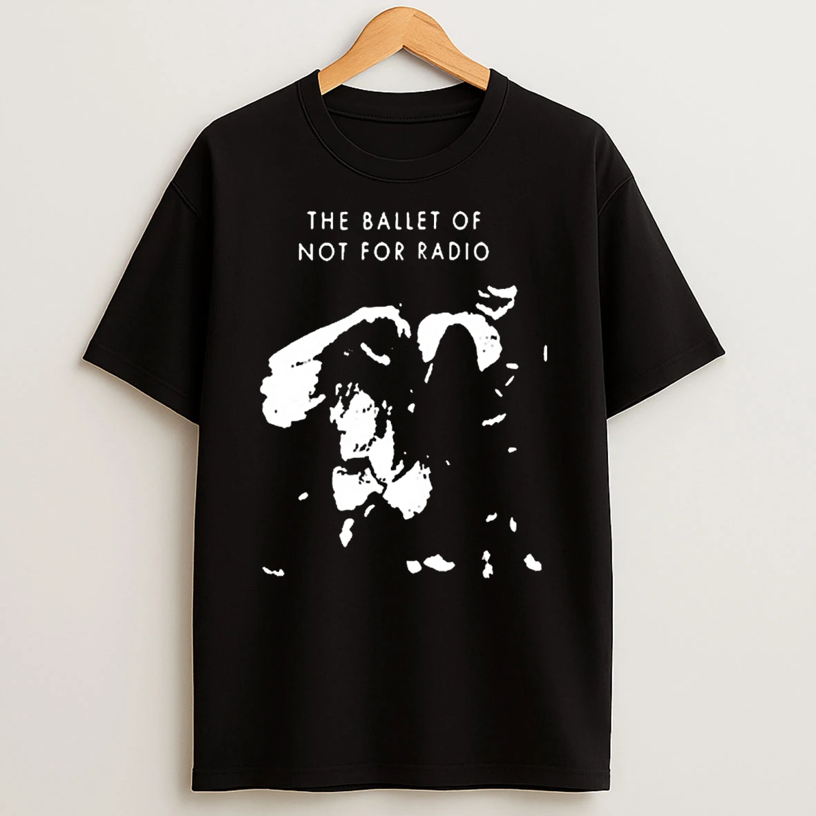 2026 The Ballet Of Not For Radio Shirts