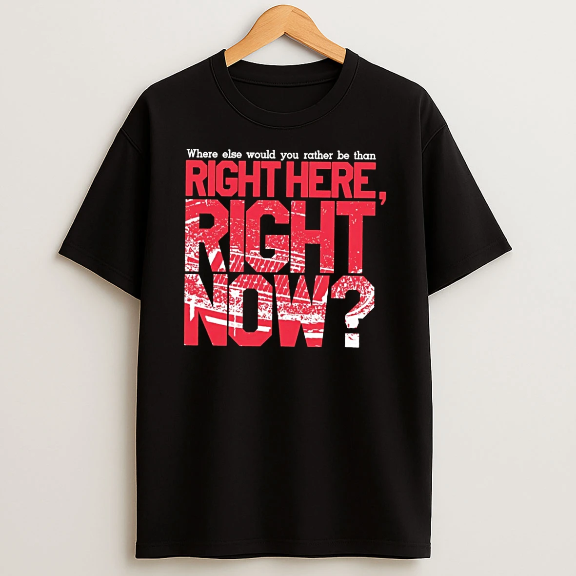 2026 Where Else Would You Rather Be Than Right Here Right Now Buffalo Bills Shirts