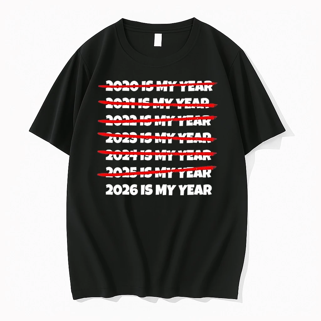 2026 Is My Year Shirts