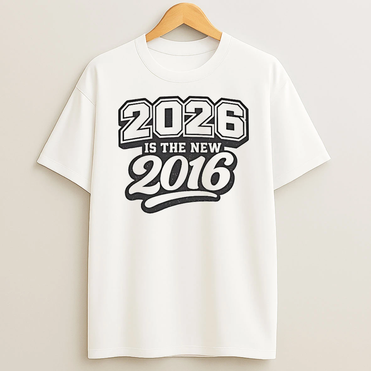 2026 Is The 2016 Take Me Back Shirts