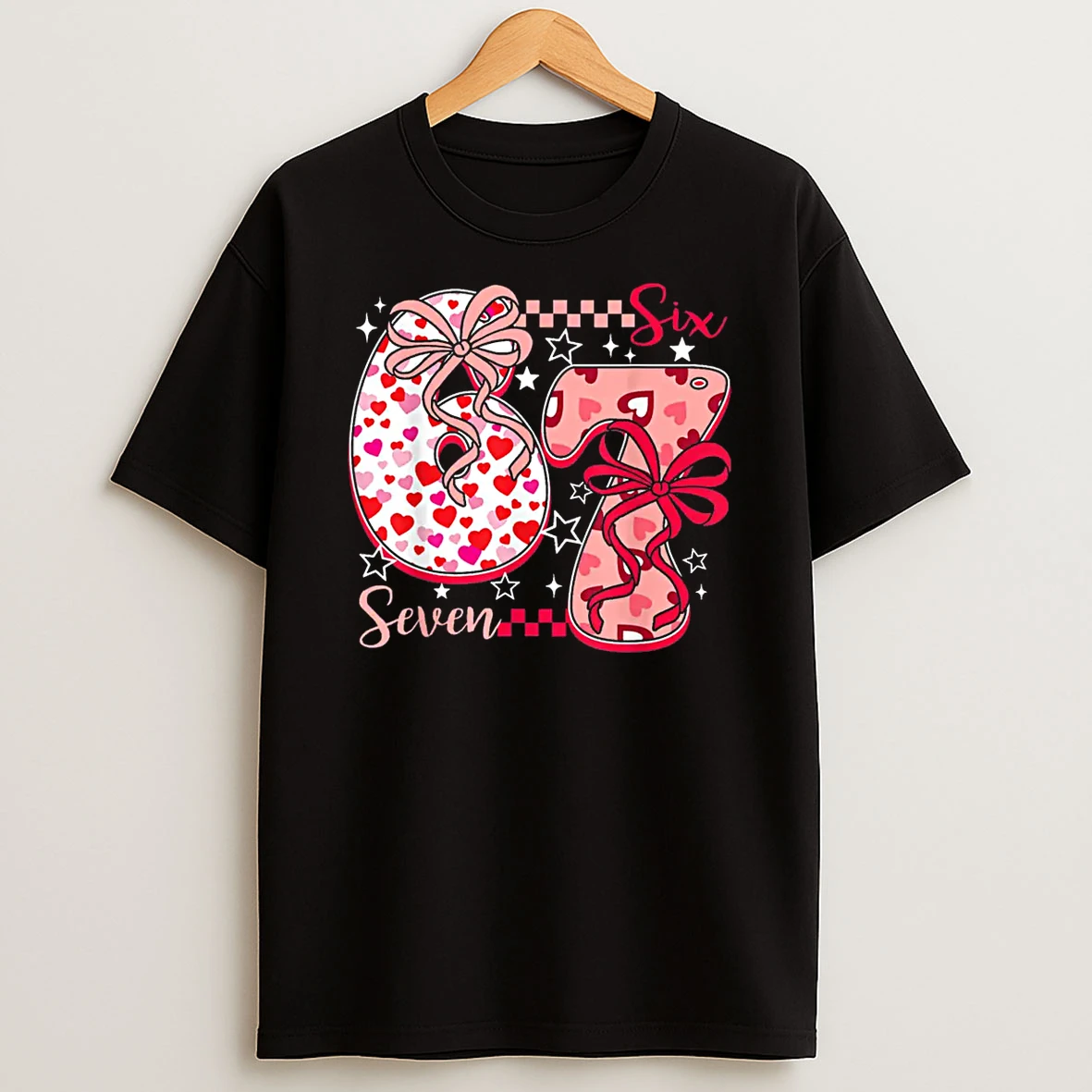 67 Six Seven 6 7 Meme Valentines Day Valentine Shirts