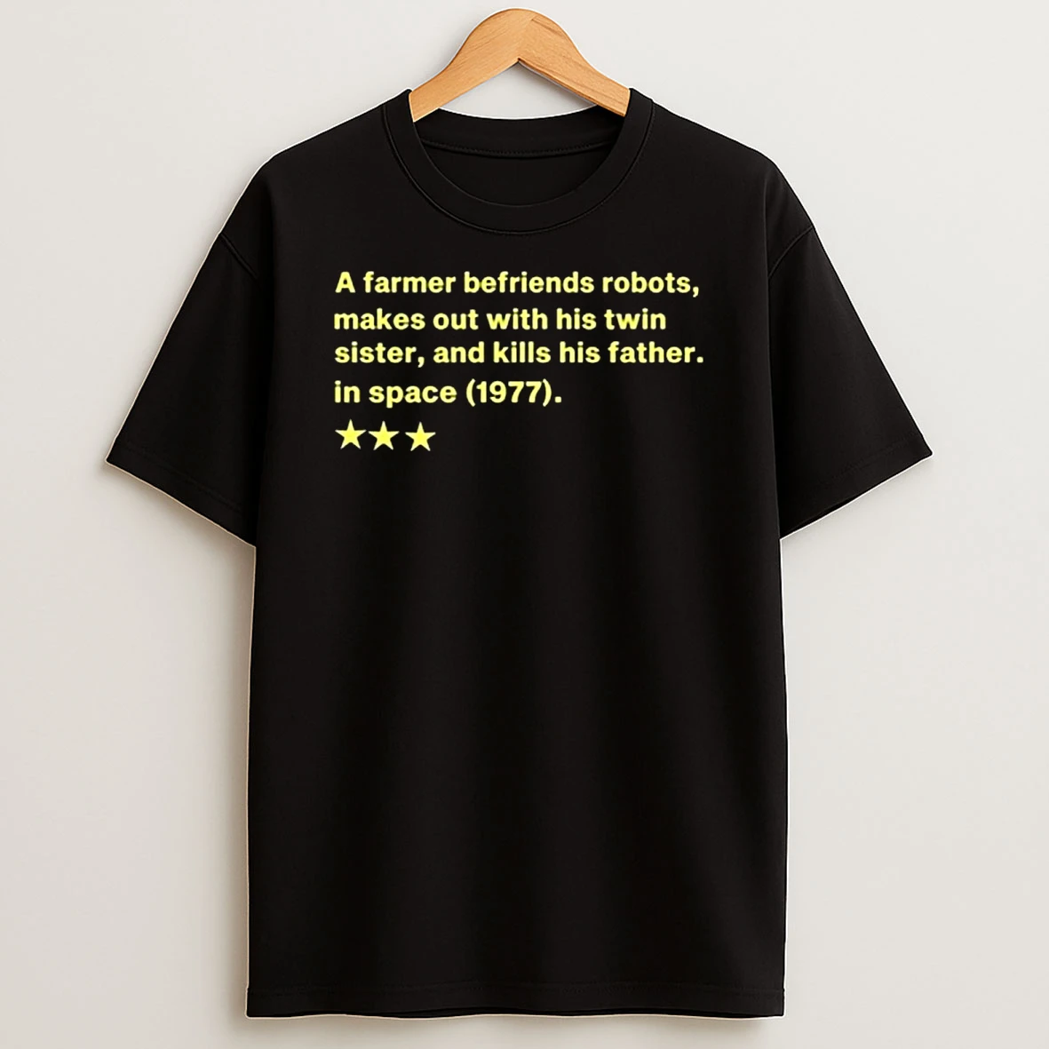 A Farmer Befriends Robots Makes Out With His Twin Sister And Kills His Father In Space 1977 Shirts