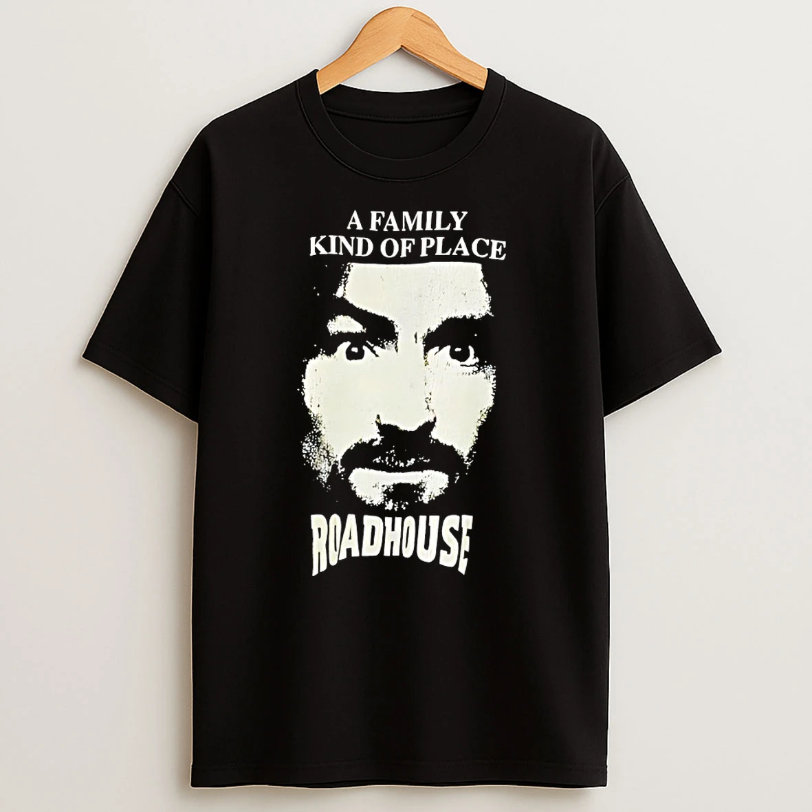 A Family Kind Of Place Roadhouse Shirts
