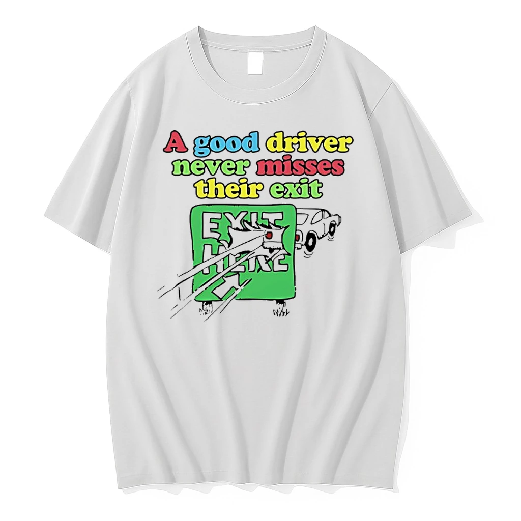 A Good Driver Never Misses Their Exit Shirts