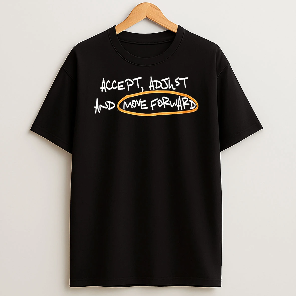 Accept Adjust And Move Forward Quote Woman Shirts