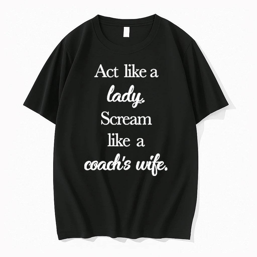 Act Like A Lady Scream Like A Coachs Wife Tour 2026 Shirts