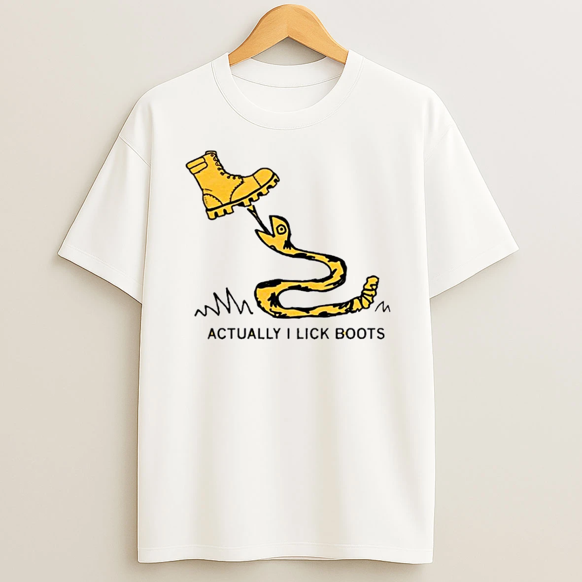 Actually I Lick Boots Shirts