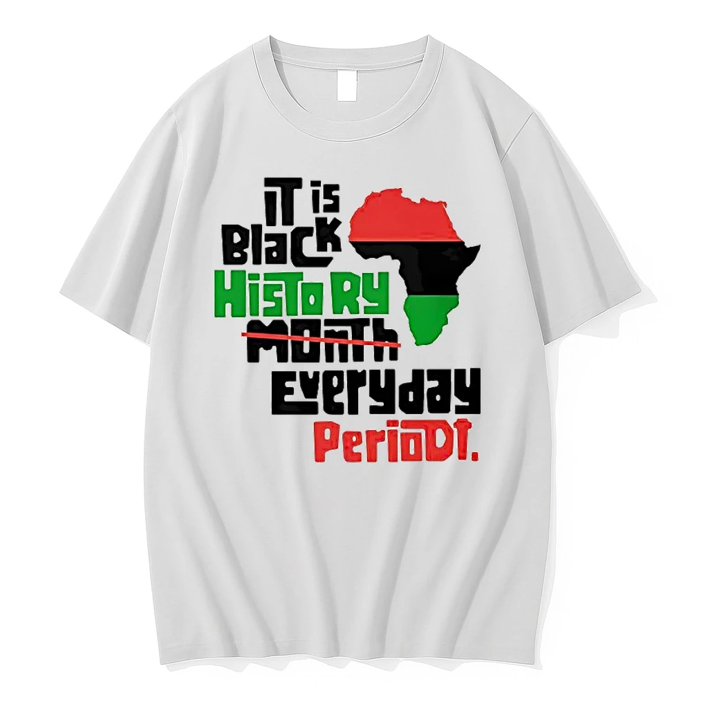 Africa It Is Black History Month Everyday Periodt Shirts
