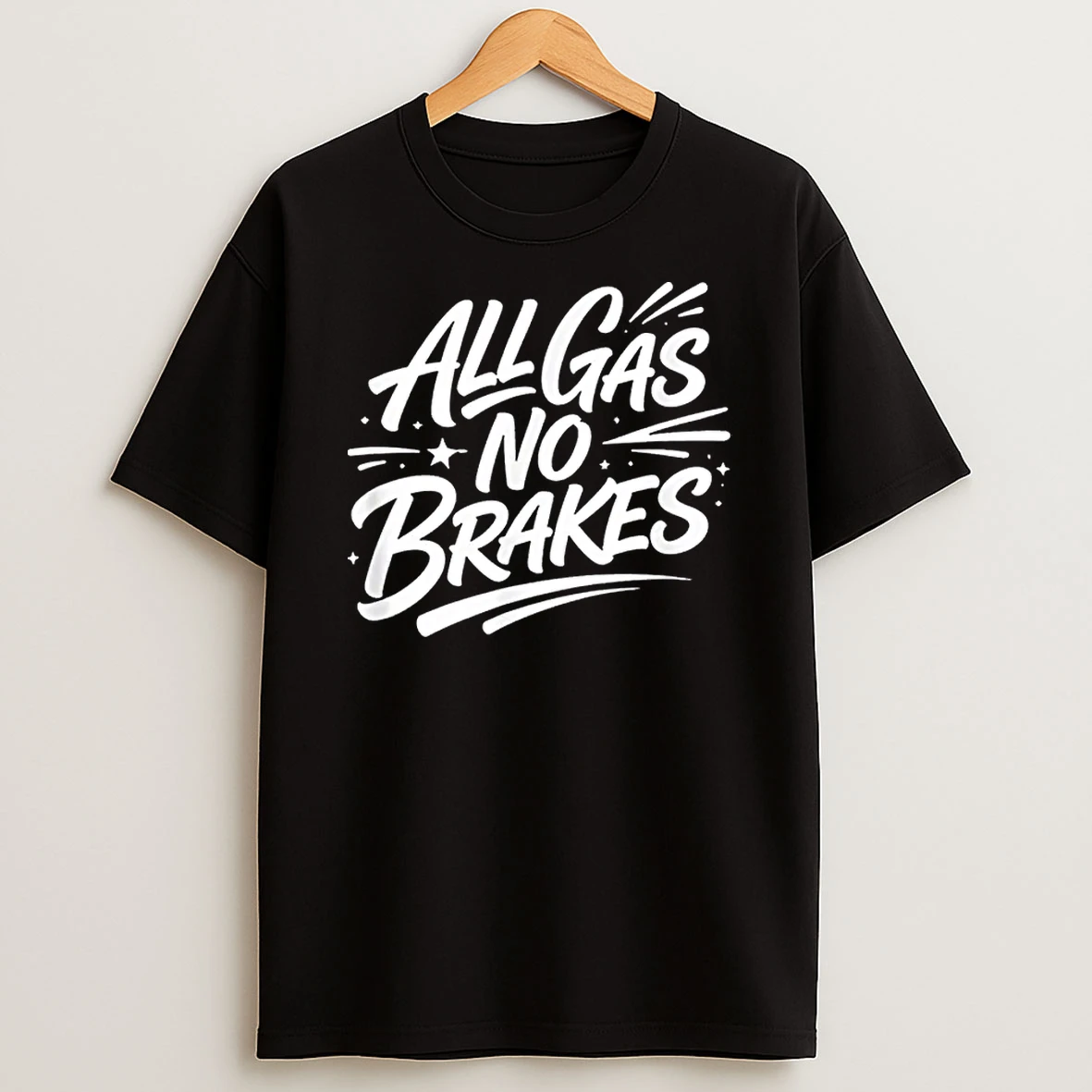 All Gas No Brakes Shirts