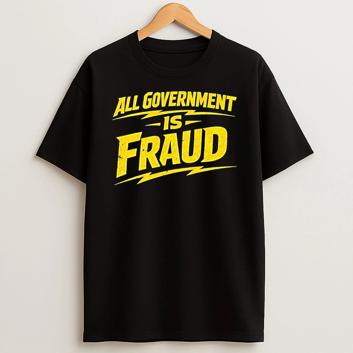 All Government Is Fraud Shirts