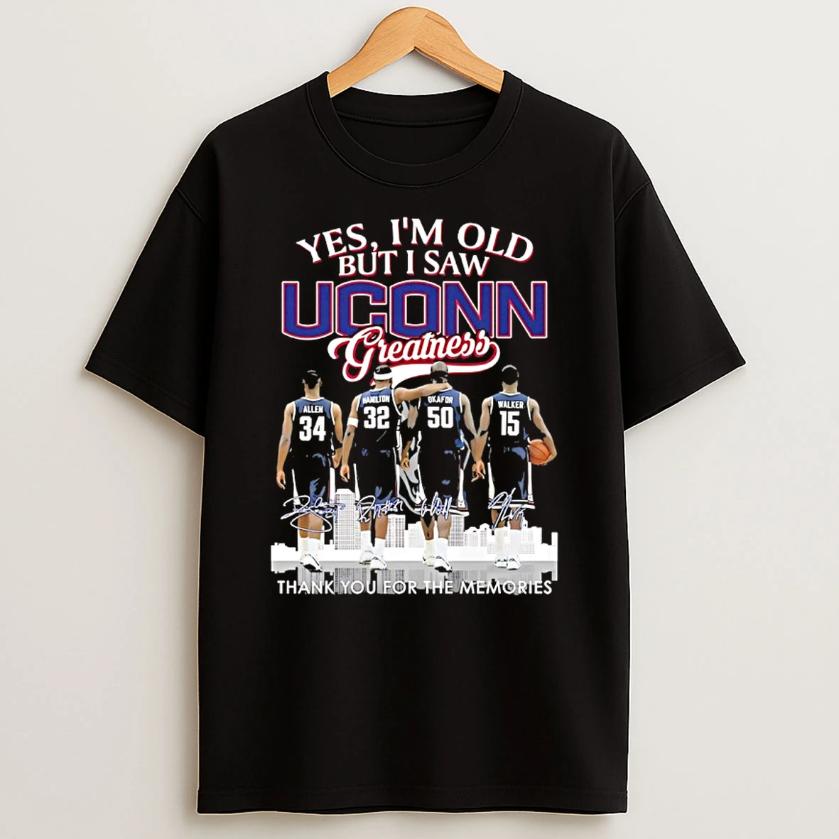 Allen And Legends Yes Im Old But I Saw Uconn Huskies Greatness Skyline Signatures Shirts