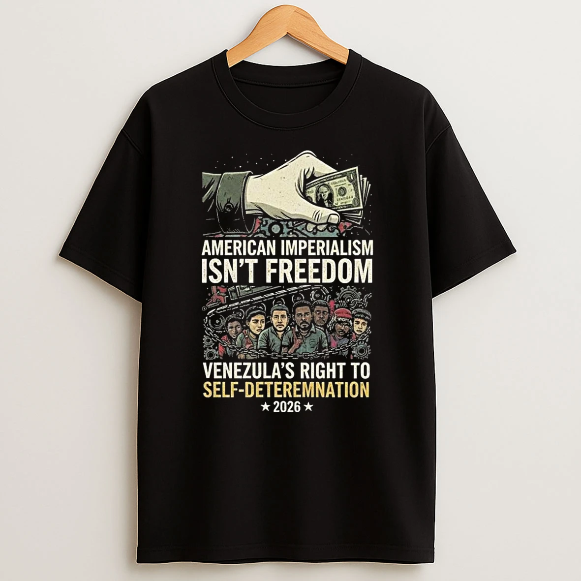 American Imperialism Isnt Freedom Venezuela Self Determination 2026 Shirts