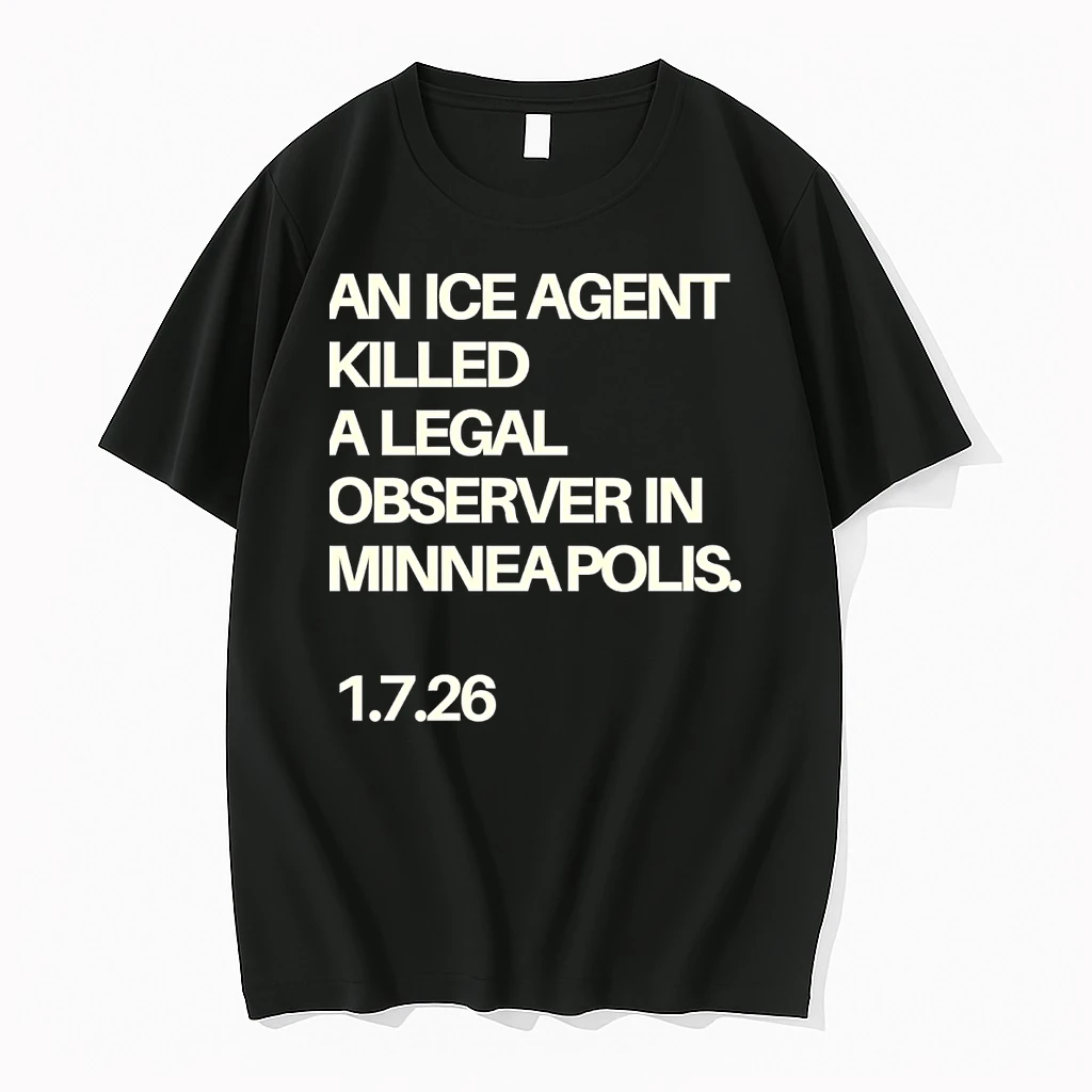 An Ice Agent Killed A Legal Observer Minneapolis January 7 2026 Shirts