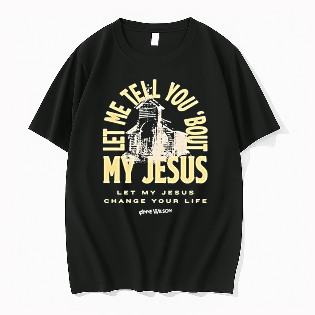 Anne Wilson My Jesus Let Me Tell You Bout Tour 2026 Shirts
