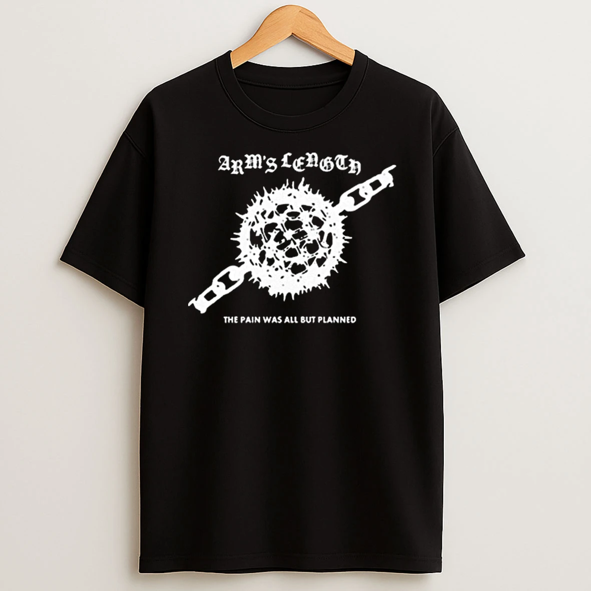 Arms Length The Pain Was All But Planned Ball And Chain Shirts