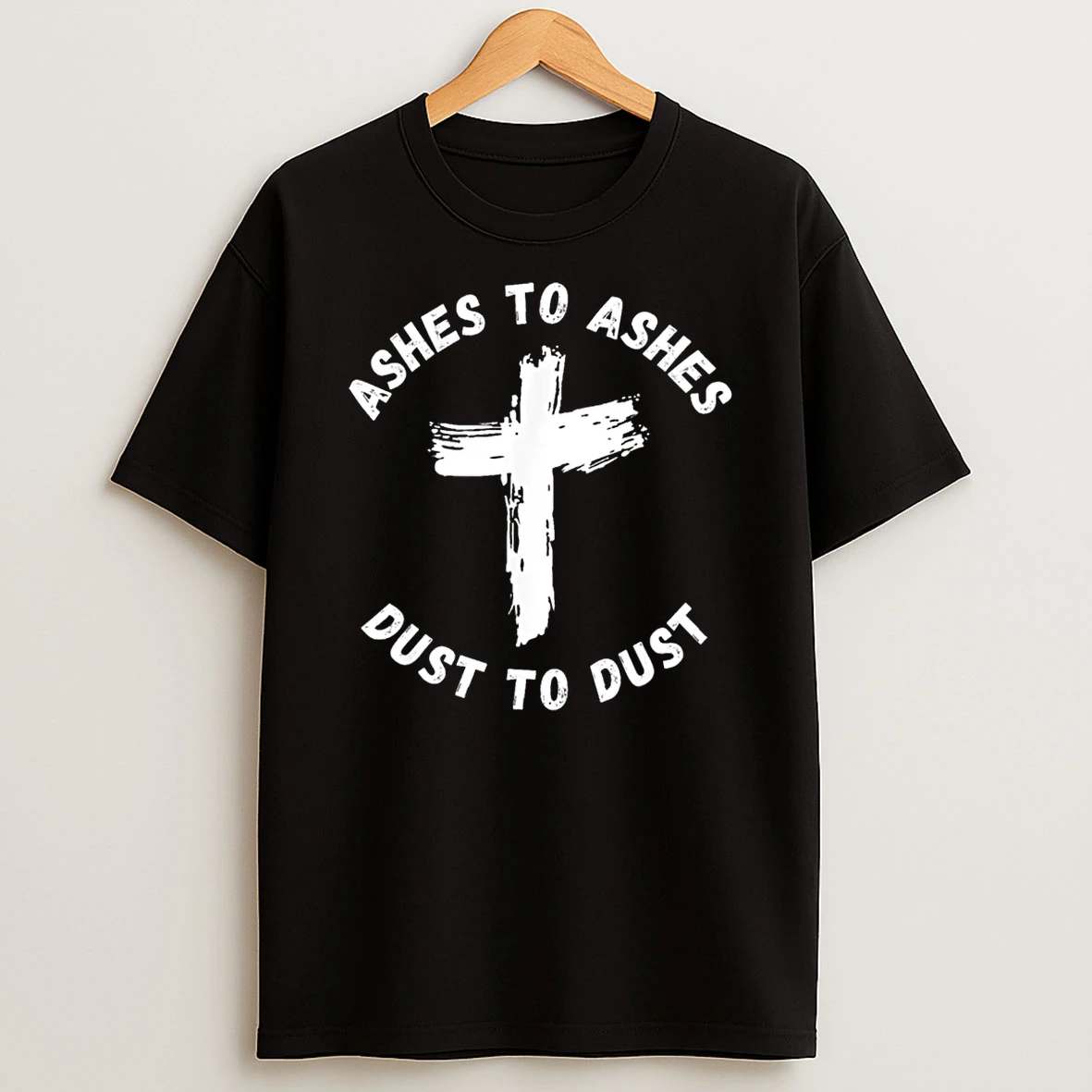 Ashes To Ashes Dust To Dust Cross Bible Verse Ash Wednesday Shirts